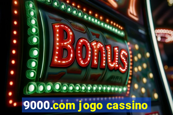 9000.com jogo cassino